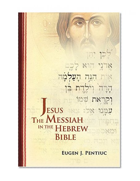 Jesus the Messiah in the Hebrew Bible