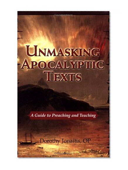 Unmasking Apocalyptic Texts: A Guide to Preaching and Teaching
