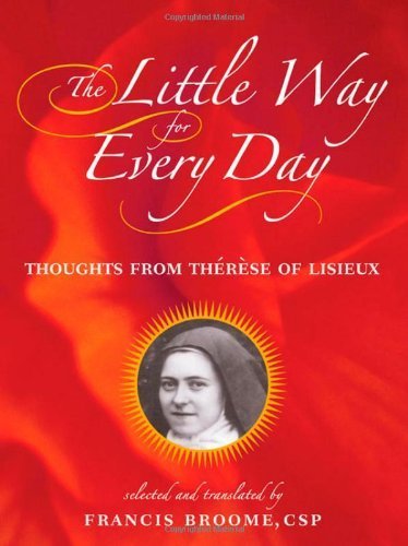 Book Cover Little Way for Every Day, The: Thoughts from ThÃ©rÃ¨se of Lisieux: Thoughts from Therese of Lisieux