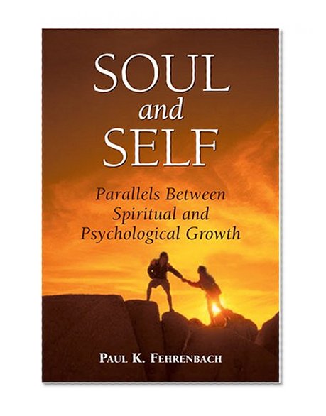 Soul and Self: Parallels Between Spiritual and Psychological Growth