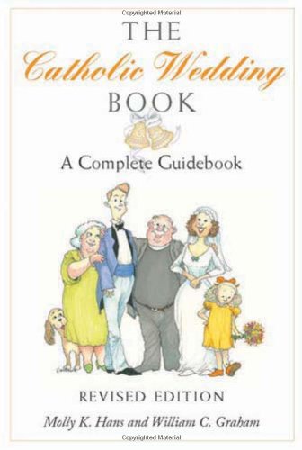 The Catholic Wedding Book: A Complete Guidebook