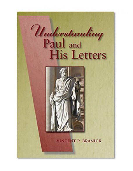 Understanding Paul and His Letters