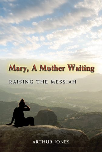 Mary, A Mother Waiting: Raising the Messiah