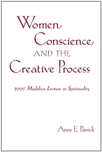 Women, Conscience, and the Creative Process (Madeleva Lecture in Spirituality) (Madeleva Lecture in Spirituality; 2009)