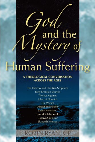 God and the Mystery of Human Suffering: A Theological Conversation across the Ages
