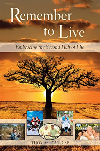 Remember to Live!: Embracing the Second Half of Life