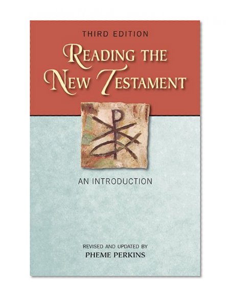 Reading the New Testament: An Introduction; Third Edition, Revised and Updated