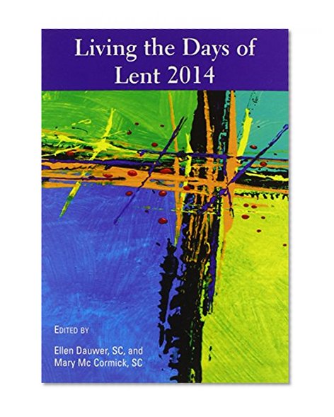 Living the Days of Lent 2014