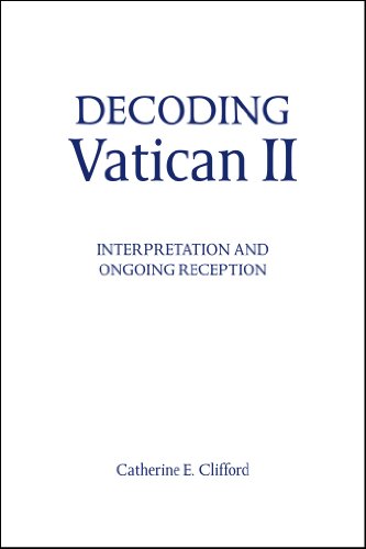 Decoding Vatican II: Ecclesial Self-identity, Dialogue, and Reform