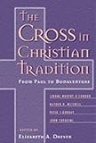 The Cross in Christian Tradition: From Paul to Bonaventure