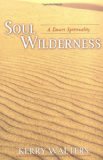 Soul Wilderness: A Desert Spirituality