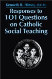 Responses to 101 Questions on Catholic Social Teaching