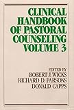 Clinical Handbook of Pastoral Counseling, Vol. 3