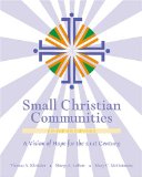 Small Christian Communities: A Vision of Hope for the 21st Century (2002 Edition)