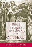 Bible Stories That Speak to Our Heart