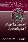 What Are They Saying about New Testament Apocalyptic?