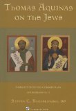 Thomas Aquinas on the Jews: Insights into His Commentary on Romans 9-11 (Studies in Judaism and Christianity)