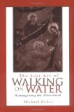The Lost Art of Walking on Water: Reimagining the Priesthood