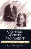 The Catholic Worker Movement: Intellectual And Spiritual Origins