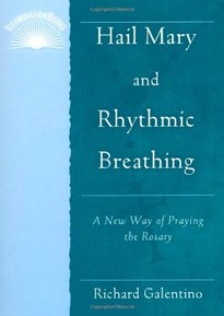 Hail Mary and Rhythmic Breathing: A New Way of Praying the Rosary