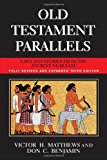 Old Testament Parallels (Fully Revised and Expanded Third Edition): Laws and Stories from the Ancient Near East