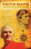 Faith Maps: Ten Religious Explorers from Newman to Joseph Ratzinger