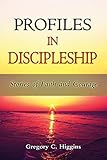 Profiles in Discipleship: Stories of Faith and Courage