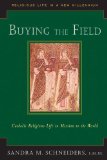 Buying the Field: Catholic Religious Life in Mission to the World (Religious Life in a New Millennium)