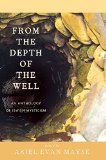 From the Depth of the Well: An Anthology of Jewish Mysticism