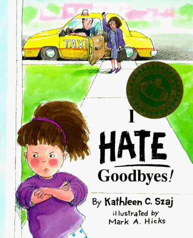 I Hate Goodbyes (Tales for Loving Children)