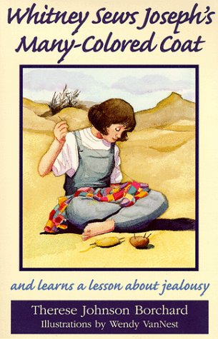 Whitney Sews Joseph's Many-Colored Coat: And Learns a Lesson About Jealousy (Emerald Bible Collection)