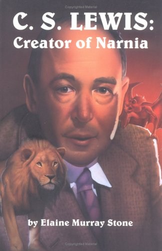 C. S. Lewis: Creator of Narnia