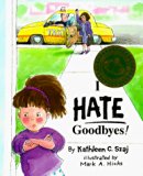 I Hate Goodbyes (Tales for Loving Children)