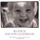 Rejoice! Jesus Welcomes Me!: Jesus Welcomes Me (Walking With God)