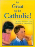 It's Great to Be Catholic!