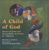 A Child of God: Stories of Jesus and Stewardship Activities for Children