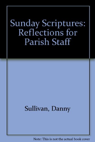 Sunday Scriptures: Reflections for Parish Staff