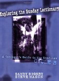 Exploring the Sunday Lectionary: A Teenager's Guide to the Readings - Cycle B