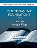 Old Testament Foundations: (Year One, Student Workbook): Genesis through Kings