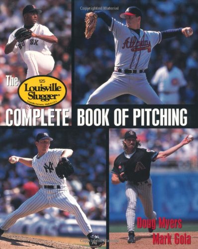 Louisville Slugger Complete Book of Pitching