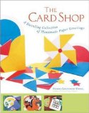 The Card Shop : A Dazzling Collection of Handmade Paper Greetings