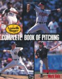 Louisville Slugger Complete Book of Pitching