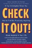 Check It Out! : A Top Investigator Shows You How to Find Out Practicallly Anything About Anybody in Your Life