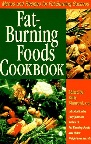 Fat-Burning Foods Cookbook: Menus and Recipes for Fat-Burning Success