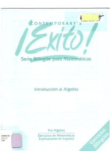 Exito: Introduccion al Algebra-Pre-Algebra (Serie Bilingue para Mathematicas) (Contemporary's Exito)