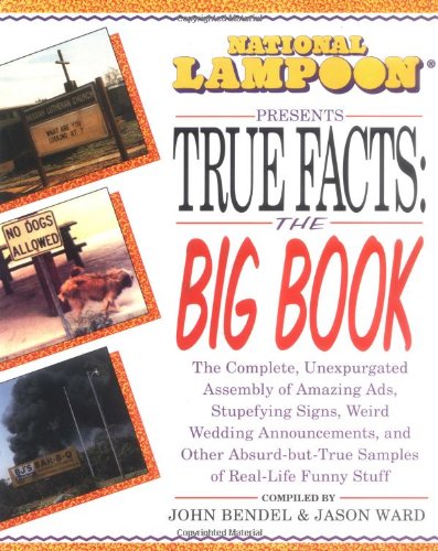 National Lampoon Presents True Facts: the Big Book