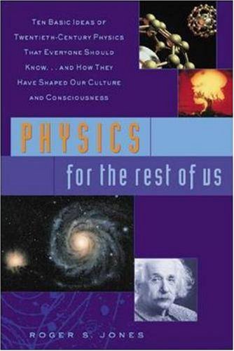 Physics For the Rest of Us
