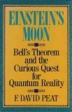 Einstein's Moon: Bell's Theorem and the Curious Quest for Quantum Reality