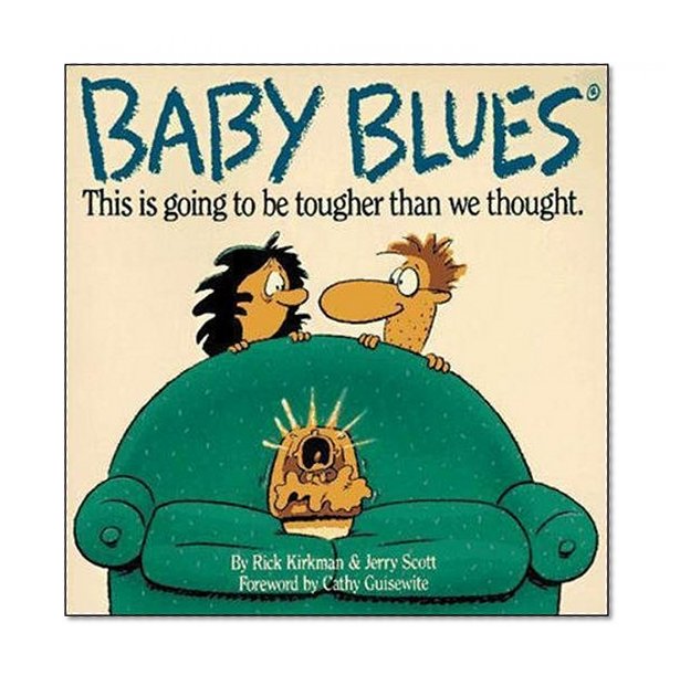 Baby Blues: This is Going to be Tougher Than We Thought