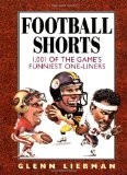 Football Shorts : 1,001 of the Game's Funniest One-Liners